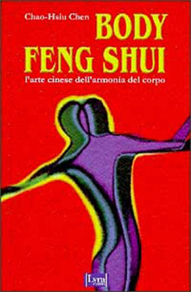 9788877332271-Body feng shui. L'Arte cinese dell'armonia del corpo.